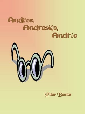 cover image of Andrés, Andresito, Andrés